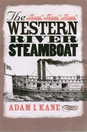 Cover of: The Western River Steamboat (Studies in Nautical Archaeology, No. 8) | Adam I. Kane