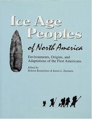 Cover of: Ice Age Peoples Of North America: Environments, Origins, and Adaptations