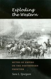 Cover of: Exploding the Western: Myths of Empire on the Postmodern Frontier (Tarleton State University Southwestern Studies in the Humanities, No. 19)