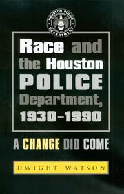 Cover of: Race And the Houston Police Department, 1930-1990 by Dwight Watson