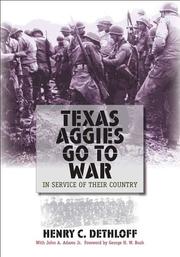 Cover of: Texas Aggies Go to War by Henry C. Dethloff, John A. Adams Jr.