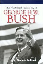 Cover of: The rhetorical presidency of George H.W. Bush