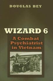 Cover of: Wizard 6: A Combat Psychiatrist in Vietnam (Texas a & M University Military History Series)