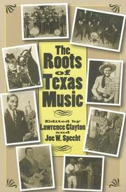 Cover of: The Roots of Texas Music (Centennial Series of the Association of Former Students Texas A & M University) by 