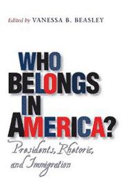 Cover of: Who belongs in America? by edited by Vanessa B. Beasley.