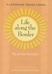 Cover of: Life Along the Border: A Landmark Tejana Thesis