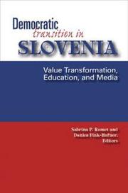 Cover of: Democratic Transition in Slovenia by Sabrina P. Ramet