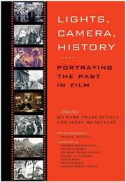 Cover of: Lights, Camera, History: Portraying the Past in Film (Walter Prescott Webb Memorial Lectures)