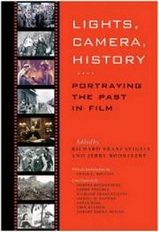 Cover of: Lights, Camera, History: Portraying the Past in Film (The Walter Prescott Webb Memorial Lectures)