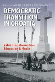 Cover of: Democratic Transition in Croatia by Sabrina P. Ramet, Davorka Matic