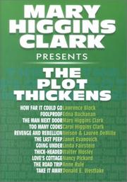 Cover of: Mary Higgins Clark presents The plot thickens. by Mary Higgins Clark