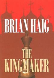 The kingmaker by Brian Haig