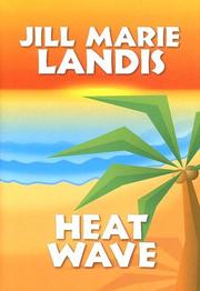 Cover of: Heat wave by Jill Marie Landis