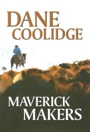 Maverick makers by Dane Coolidge