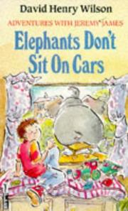 Cover of: Elephants Don't Sit on Cars by David Henry Wilson