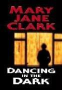 Cover of: Dancing in the dark by Mary Jane Behrends Clark