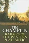 Raiders of the Western & Atlantic by Tim Champlin