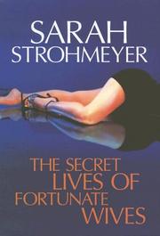 The Secret Lives of Fortunate Wives by Sarah Strohmeyer