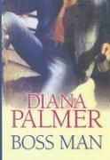 Cover of: Boss man by Diana Palmer.