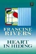 Cover of: Heart in hiding by Francine Rivers