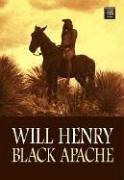 Cover of: Black Apache by Will Henry