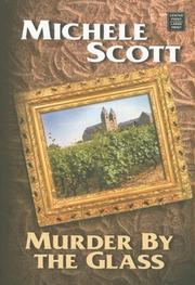 Cover of: Murder by the Glass by Michele Scott