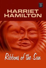 Cover of: Ribbons of the Sun by Harriet Hamilton