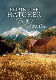 Cover of: Trouble in Paradise by Robin Lee Hatcher
