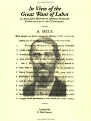 Cover of: In View of the Great Want of Labor: A Legislative History of African American Conscription in the Confederacy