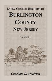 Cover of: Early Church Records of Burlington County, New Jersey (Vol. 1)