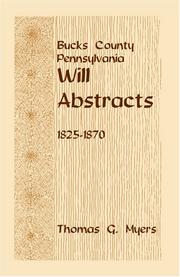 Cover of: Bucks County, Pennsylvania will abstracts, 1825-1870
