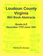 Cover of: Loudoun County, Virginia will book abstracts. by Patricia B. Duncan