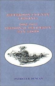 Cover of: Jefferson County, Virginia 1802-1813 personal property tax lists by Patricia B. Duncan, Patricia B. Duncan