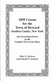 Cover of: 1850 census for the town of Howard, Steuben County, New York and genealogical data on the families who lived there