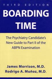 Cover of: Boarding Time: The Psychiatry Candidate's New Guide to Part II of the Abpn Examination