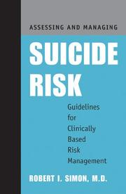 Cover of: Assessing and Managing Suicide Risk by Robert I. Simon
