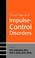Cover of: Clinical Manual of Impulse-control Disorders