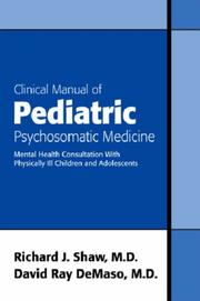 Cover of: Clinical Manual of Pediatric Psychosomatic Medicine: Mental Health Consultation With Physically Ill Children And Adolescents