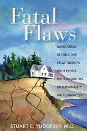 Cover of: Fatal Flaws: Navigating Destructive Relationships with People with Disorders...