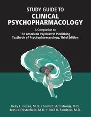 Study guide to Clinical psychopharmacology by Kelly L. Cozza, Scott C., M.D. Armstrong, Jessica R. Oesterheld, M.D., Neil B., M.d. Sandson