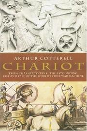 Cover of: Chariot: From Chariot to Tank, the Astounding Rise of the World's First War Machine
