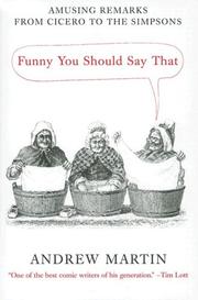 Cover of: Funny You Should Say That: Amusing Remarks From Cicero to the Simpsons
