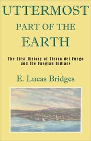 Uttermost part of the earth by E. Lucas Bridges