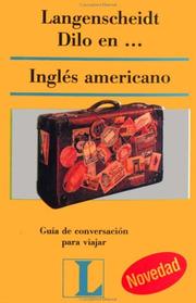 Cover of: Langenscheidt Dilo En...Ingles Americano: Guia De Conversacion Para Viajar (Diccionarios Para El Mercado Hispanico)