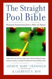 Cover of: The Straight Pool Bible: Personal Instruction from a World Champion Arthur "Babe" Cranfield and Laurence S. Moy