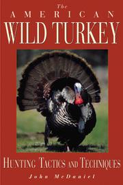 Cover of: The American Wild Turkey: Hunting Tactics and Techniques