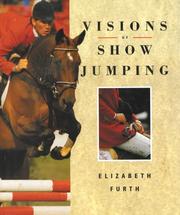 Visions of Show Jumping by Elizabeth Furth