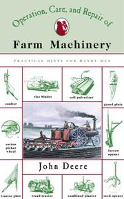 The Operation, Care and Repair of Farm Machinery by John Deere