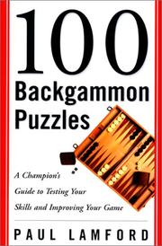 Cover of: 100 Backgammon Puzzles: A Champion's Guide to Testing Your Skills and Improving Your Game