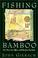 Cover of: Fishing Bamboo